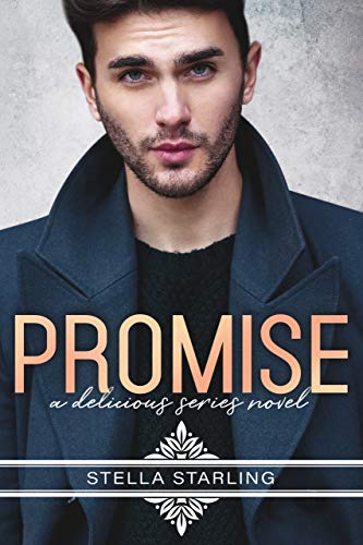 Book Review: Promise (Delicious #6) by Stella Starling - Love Bytes Reviews