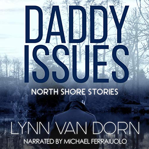 Daddy Issues by Lynn Van Dorn