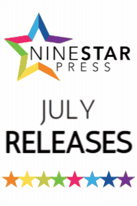 NINESTAR PRESS: JULY RELEASES