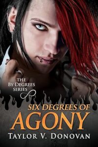 SIX DEGREES OF AGONY BY TAYLOR V. DONOVAN