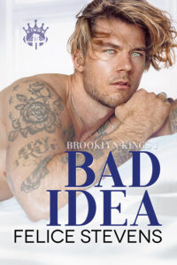 BAD IDEA BY FELICE STEVENS